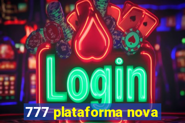 777 plataforma nova